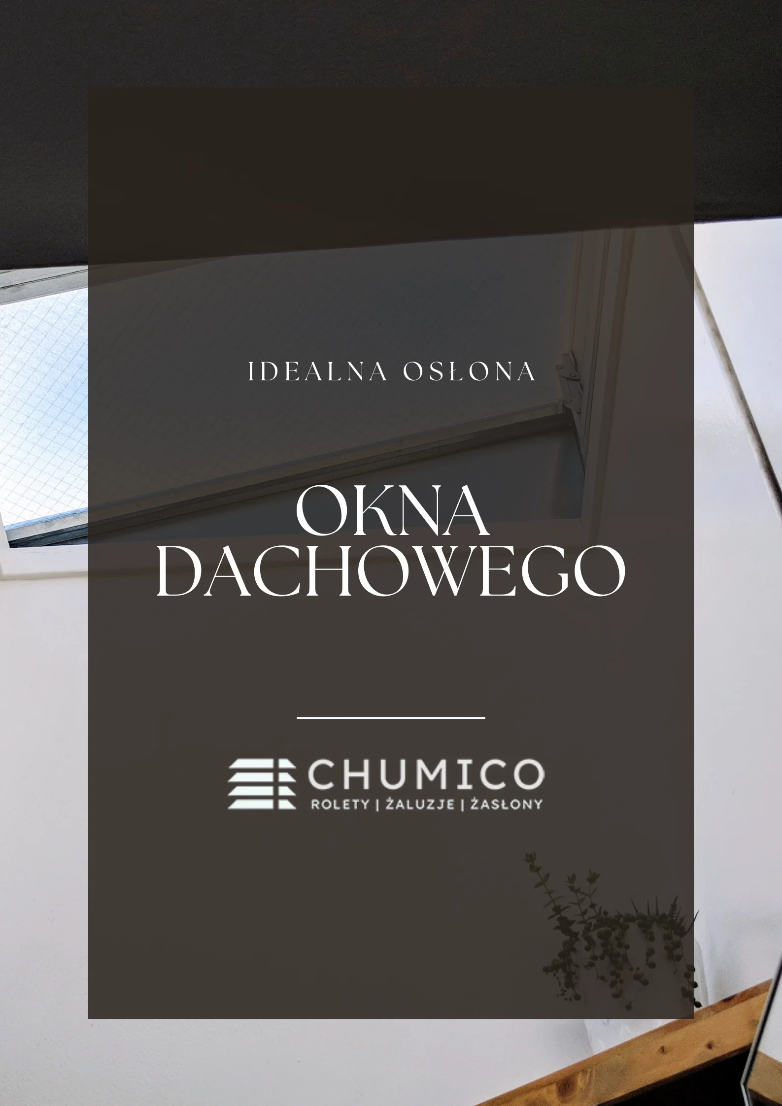 Idealna osłona okna dachowego.