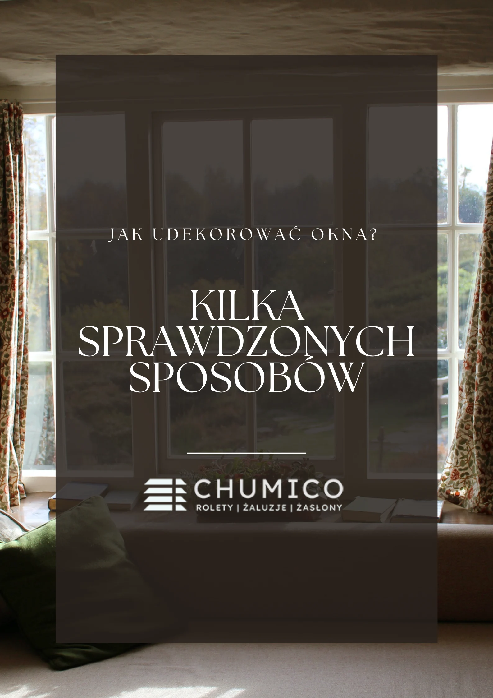 Jak udekorować okna? Kilka sprawdzonych sposobów.