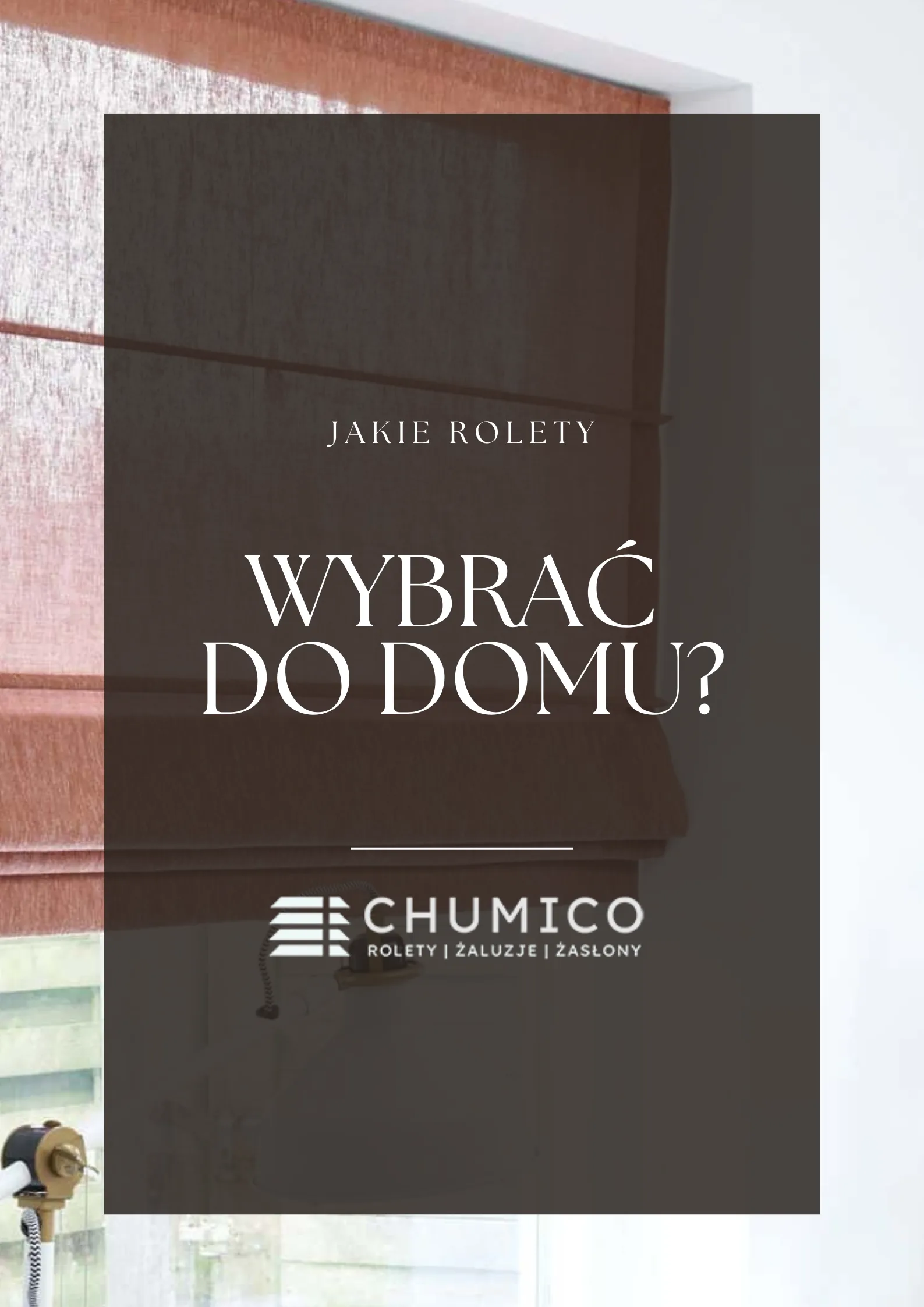Jakie rolety wybrać do domu?